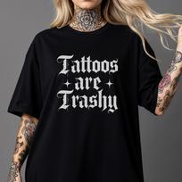Tattoos Are Trashy T-shirt | Unisex Short Sleeve Tee | Comfort Colors 1717 | Alt Clothing | Tattoos Are Stupid Funny Boyfriend Husband Gift 140 gray