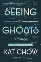 Seeing Ghosts - Kat Chow