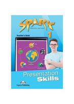 Spark 1 Presentation Skills Teachers Book (mokytojo knyga)