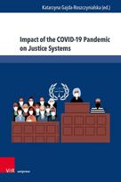 Impact of the COVID-19 Pandemic on Justice Systems: Reconstruction or Erosion of Justice Systems - Case Study and Suggested Solution
