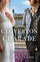 The Cloverton Charade: A Low-Spice Regency Romance