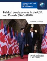 Access to History for the IB Diploma: Political developments in the USA and Canada (1960-2020)