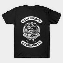 Sons Of Arthritis Ibuprofen Chapter Funny Sarcastic Graphic Unisex T‑Shirt M gray