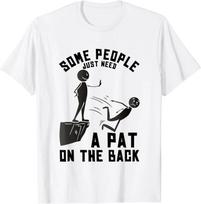 Pat On The Back Funny Adult Sarcastic Design Gift Unisex T-Shirt L white