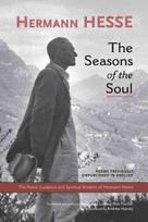 Seasons of the Soul: The Poetic Guidance and Spiritual Wisdom of Herman Hesse