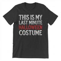 This Is My Last Minute Halloween Costume Funny Party T-shirt 150 white