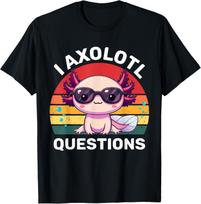 I Axolotl Questions Funny Cute Axolotl T-Shirt 150 blue