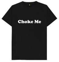 Choke Me BDSM Naughty Rude Sex T Shirt M black