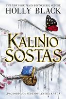 Kalinio sostas. „Pagrobtojo įpėdinio“ antroji knyga - Holly Black