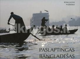 Paslaptingas Bangladešas - Romualdas Požerskis