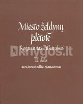 Miesto želdynų plėtotė. 2 dalis. Kraštovaizdžio planavimas - Regimantas Pilkauskas, Lietuvos kraštovaizdžio architektų sąjunga