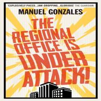 The Regional Office is Under Attack by Manuel Gonzales Paperback Book 9781785036019