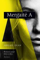 Mergaitė A (knyga su defektais) - Abigal Dean