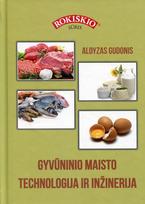 Gyvūninio maisto technologija ir inžinerija - Aloyzas Gudonis