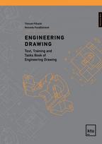 Engineering Drawing. Text, Training and Tasks Book of Engineering Drawing - Tilmutė Pilkaitė, Nomeda Puodžiūnienė