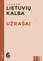 Lietuvių kalba. Užrašai 6 klasei, 1 dalis (ATRASK)