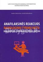 Anafilaksinės reakcijos radiologinių tyrimų metu: diagnostika, gydymas ir profilaktika