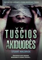 Tuščios akiduobės - Stuart MacBride