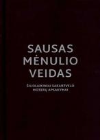 Sausas Mėnulio veidas. Šiuolaikiniai Sakartvelo moterų apsakymai - Solveiga Daugirdaitė