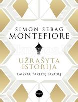 Užrašyta istorija. Laiškai, pakeitę pasaulį - Simon Sebag Montefiore