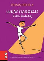 Lukas Šiaudelis šoka baletą - Tomas Dirgėla