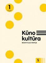 Kūno kultūra: mokytojo knyga 1 klasei - Šarūnas Klizas, Irina Klizienė, Rita Gruodytė- Račienė