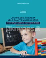 Logopedinė pagalba mikčiojantiems mokiniams: sklandaus kalbėjimo ugdymo pratybos - Vilma Makauskienė, Regina Ivoškuvienė