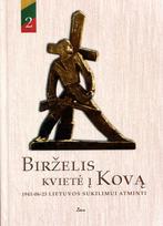 Birželis kvietė į Kovą, antroji knyga. 1941-06-23 Lietuvos sukilimui atminti - Vidmantas Valiušaitis