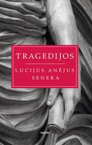 Tragedijos - Lucijus Anėjus Seneka