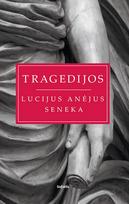 Tragedijos - Lucijus Anėjus Seneka