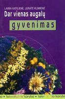 Dar vienas augalų gyvenimas