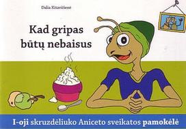 Kad gripas būtų nebaisus