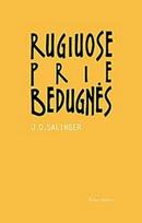 Rugiuose prie bedugnės. J.D.Salinger
