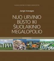 Nuo urvinio būsto iki šiuolaikinio megapolio