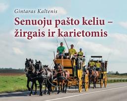 Senuoju pašto keliu - žirgais ir karietomis