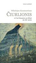 M.K.Ciurlionis et l'art lituanien au debut du XXe siecle