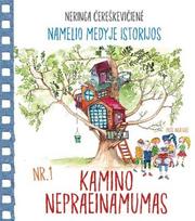 Namelio medyje IstorijosNr. 1 Kamino Nepraeinamumas