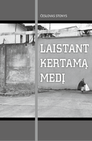 Laistant kertamą medį