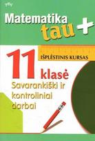 Matematika Tau 11 kl. Savarankiški ir kontr.darbai. Išplėstinis kursas