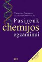 Pasirenk chemijos egzaminui (2 pataisytas leidimas)