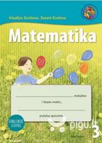 Matematika. 3-asis matematikos pratybų sąsiuvinis I klasei Atnaujintas leidimas