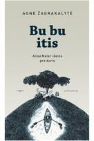 agne zagrakalyte - BU BU ITIS. Alisa Meler išeina pro duris - 2 nuotrauka