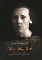 ieva - Kovingoji Ėvė. Kaip Ieva Simonaitytė gynė lietuviškumą ir gentainius - 1 nuotrauka