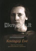 ieva - Kovingoji Ėvė. Kaip Ieva Simonaitytė gynė lietuviškumą ir gentainius - 2 nuotrauka