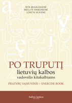lietuviu kalbos pratybos - Po Truputį: lietuvių kalbos vadovėlis kitakalbiams. Pratybų sąsiuvinis - 1 nuotrauka