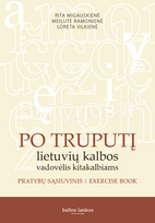 lietuviu kalbos pratybos - Po Truputį: lietuvių kalbos vadovėlis kitakalbiams. Pratybų sąsiuvinis - 2 nuotrauka