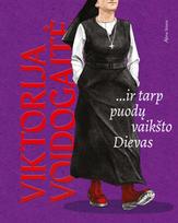 viktorija voidogaite - ...ir tarp puodų vaikšto Dievas - 1 nuotrauka