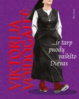 viktorija voidogaite - ...ir tarp puodų vaikšto Dievas - 2 nuotrauka