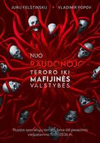 Nuo raudonojo teroro iki mafijinės valstybės.