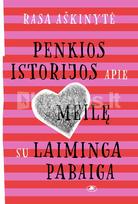 rasa askinyte - Penkios istorijos apie meilę su laiminga pabaiga - 2 nuotrauka